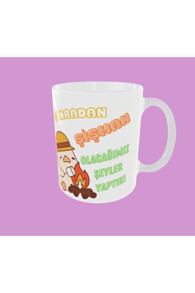 SONRADAN ŞİŞMAN OLACAĞIMIZ ŞEYLER YAPTIK YAZILI TATLI TASARIM KUPA