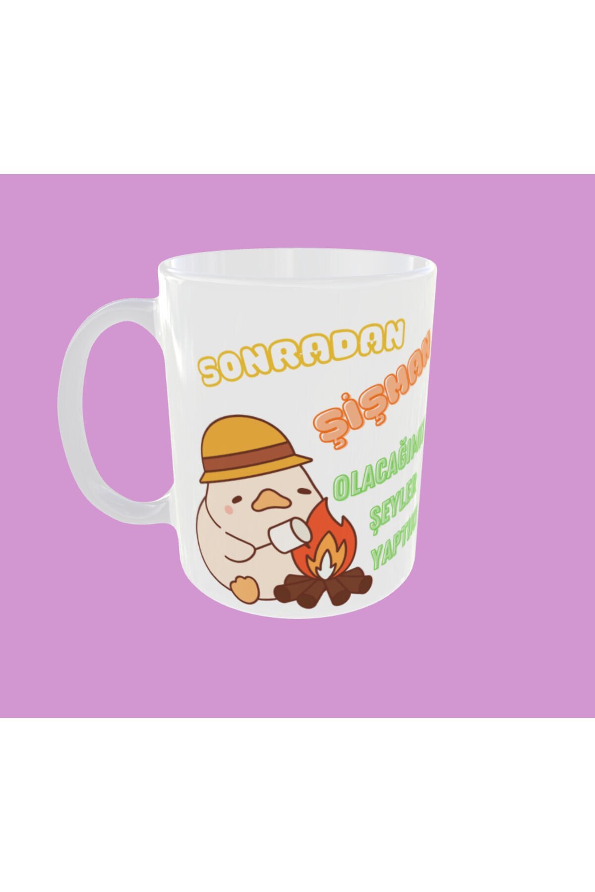 SONRADAN ŞİŞMAN OLACAĞIMIZ ŞEYLER YAPTIK YAZILI TATLI TASARIM KUPA