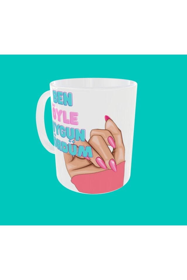 BEN ÖYLE UYGUN GÖRDÜM YAZILI TASARIM KUPA