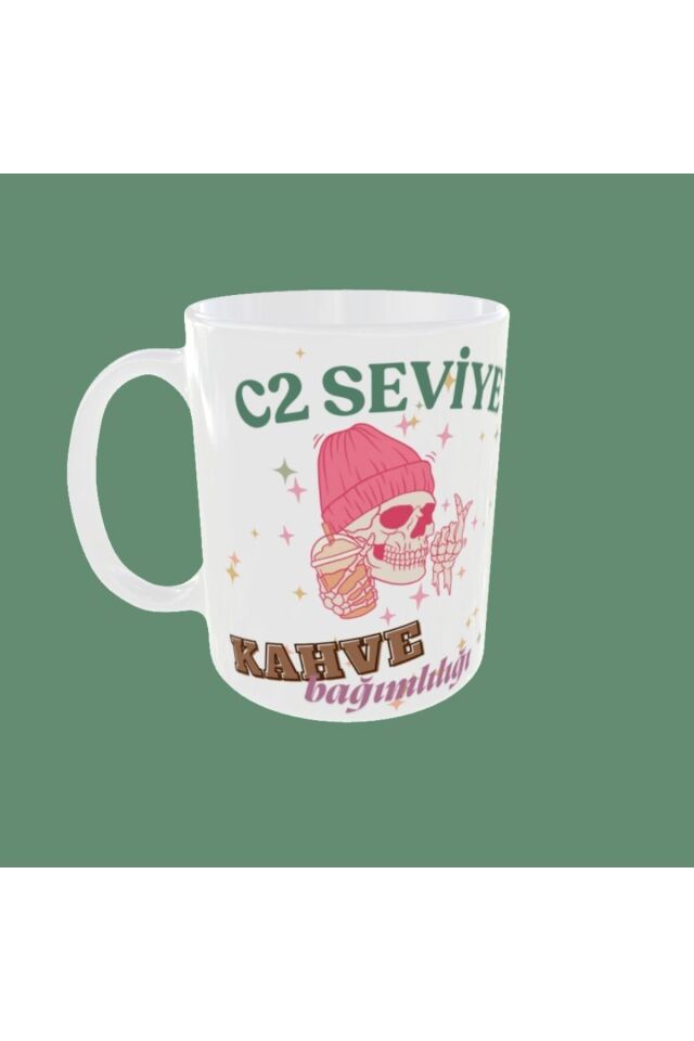 C2 SEVİYE KAHVE BAĞIMLILIĞI YAZILI TASARIM KUPA