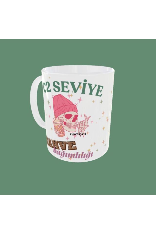 C2 SEVİYE KAHVE BAĞIMLILIĞI YAZILI TASARIM KUPA